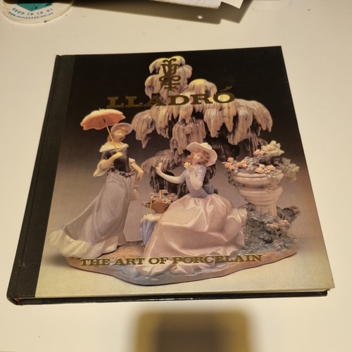 Lladro the art porcelain by - lladro, of